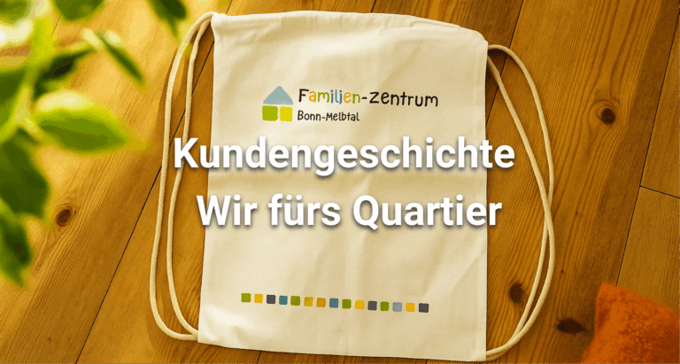 Read more about the article Wie kreative Beutel die Markenbekanntheit von Wir fürs Quartier steigern konnten